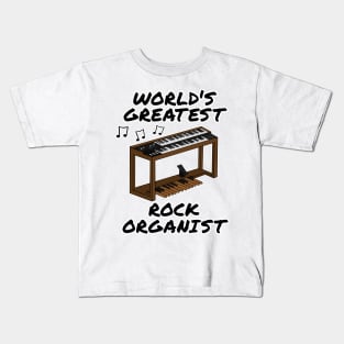 World's Greatest Rock Organist, Organ Teacher Musician Kids T-Shirt